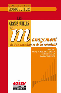 Les grands auteurs en management de l'innovation et de la créativité Les grands auteurs en management de l'innovation et de la créativité