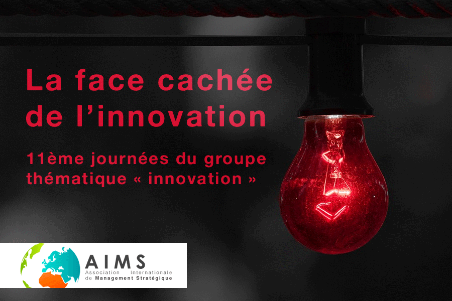 La face cachée de l’innovation : 11èmes Journées du Groupe Thématique Innovation de l’AIMS