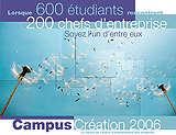 Campus Création 2006 Campus Création 2006