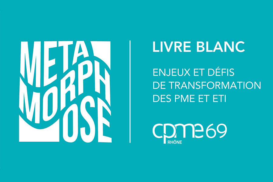 Livre Blanc CPME 69 « Enjeux et défis de transformation des PME et ETI »
